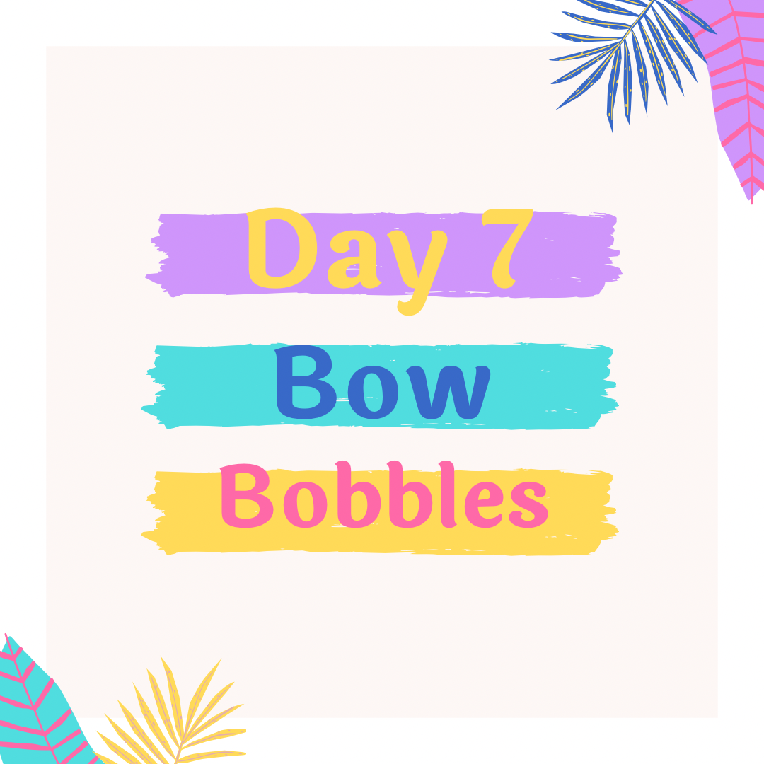 Day 7- Mystery Bow Bobbles x5